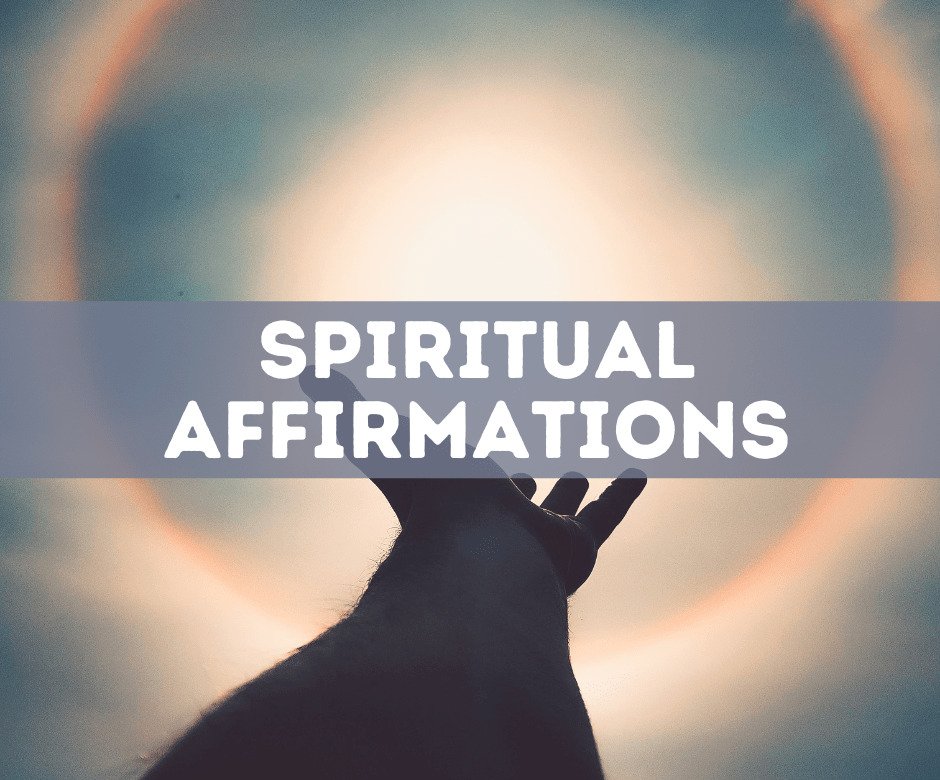 Spiritual Affirmations: A Path To Inner Peace and Purpose